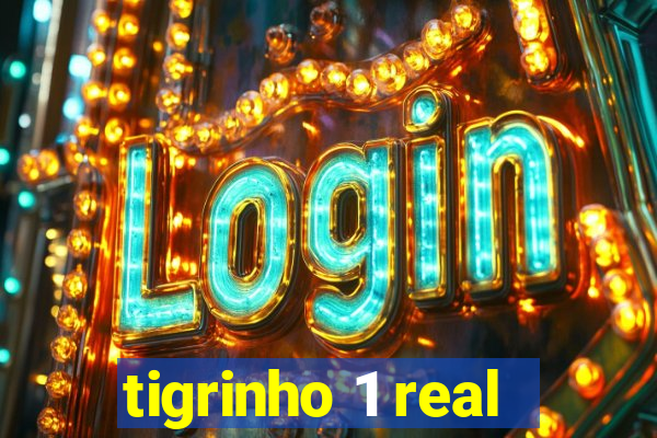 tigrinho 1 real